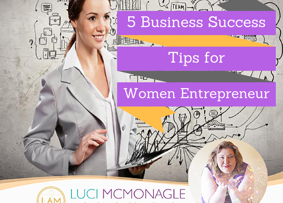 5 Business Success Tips for Women Entrepreneur
