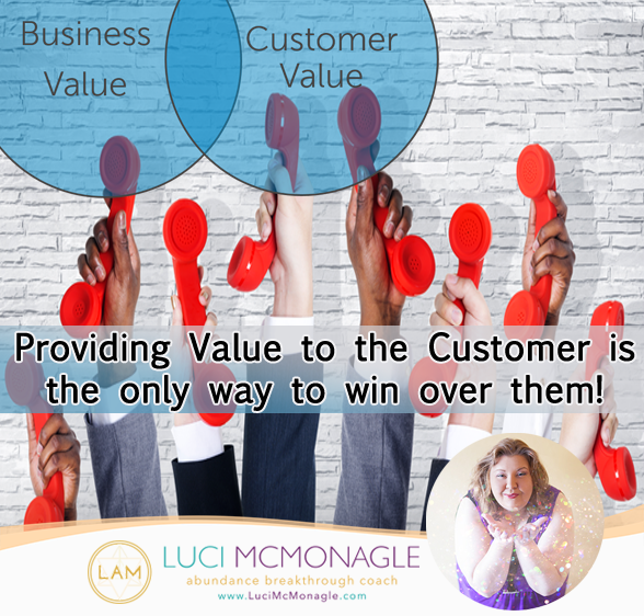 Providing Value to the Customer is the only way to win over them!